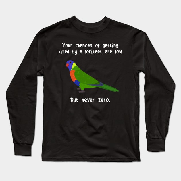 Rainbow Lorikeet Never Zero Long Sleeve T-Shirt by Psitta